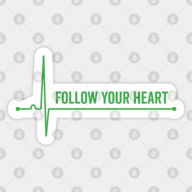 Follow Your Heart Sticker by Justsmilestupid